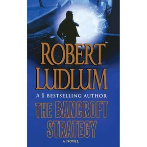 The Bancroft Strategy -- Robert Ludlum